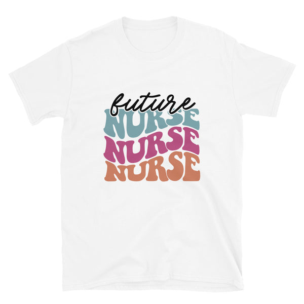Retro Future Nurse Shirt | Future Nurse Gift | Future Nurse Shirts For Work | Future Nurse Unisex T-shirt