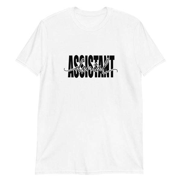 Dental Assistant Shirt | Dental Assistant Gifts | Dental Assistant Unisex White T-Shirt
