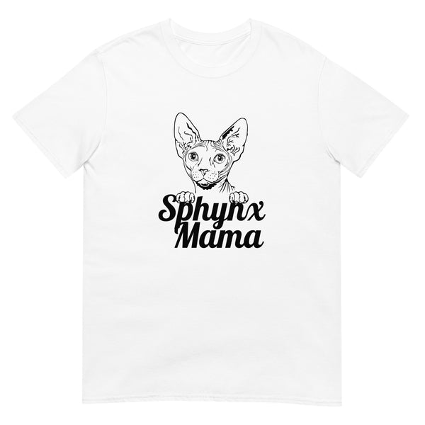 Sphynx Cat Shirt | Sphynx Cat Gifts | Sphynx Mama Sphynx Mom Sphynx Mum Cat Unisex White T-Shirt