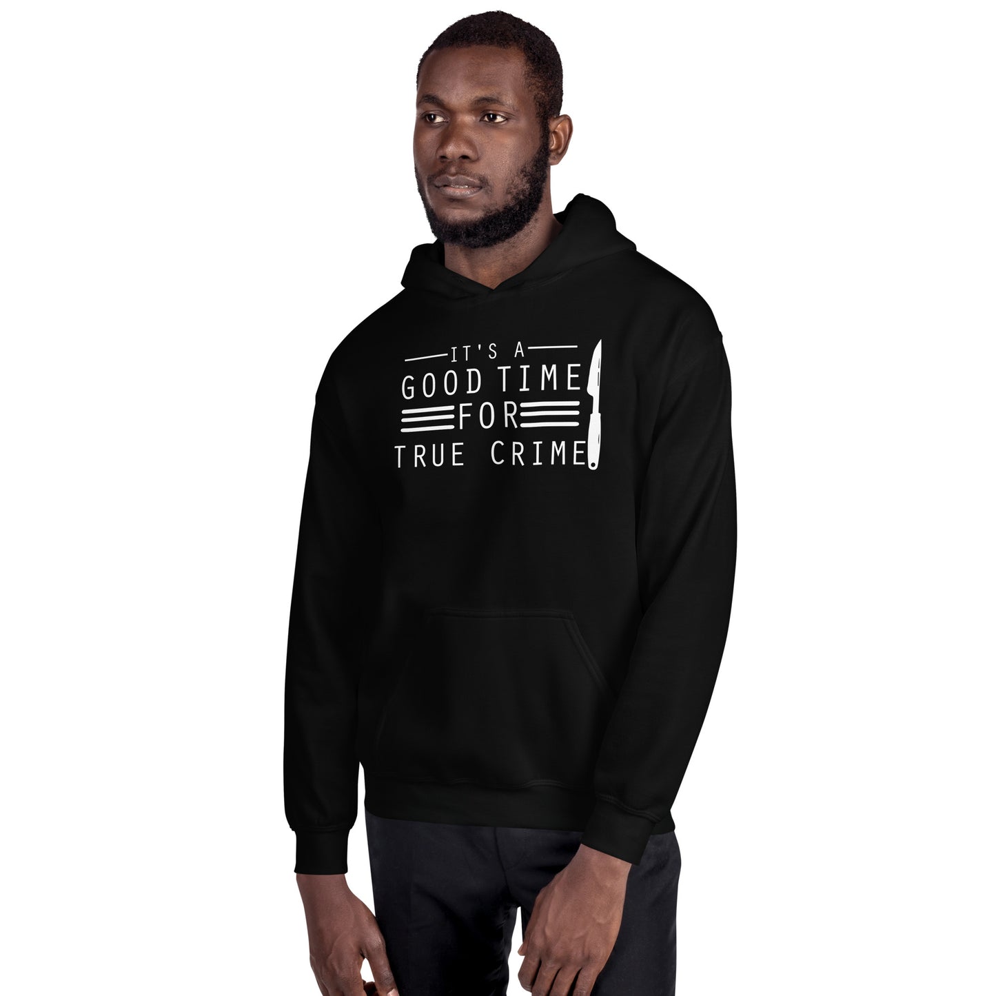 True Crime Hoodie | True Crime Gifts | It's A Good Time For True Crime Unisex Hoodie