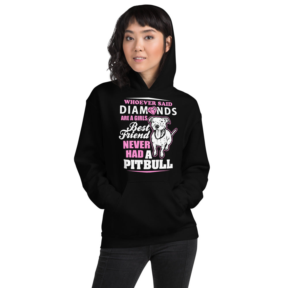 Whoever Said Diamonds Are A Girl's Best Friend Never Had A Pitbull Pink Unisex Hoodie