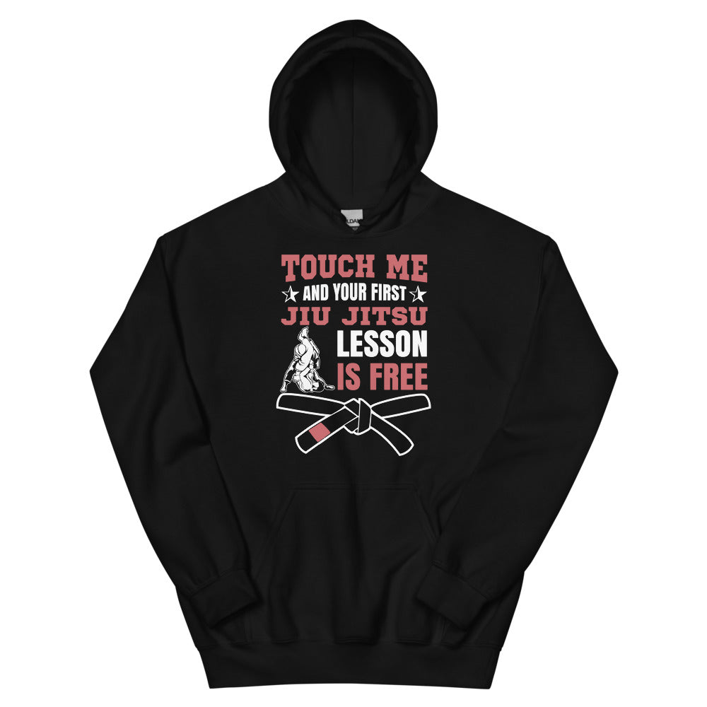 Touch Me And Your First Jiu Jitsu Lesson Is Free Brazilian Jiu-Jitsu BJJ Unisex Hoodie Secondary image