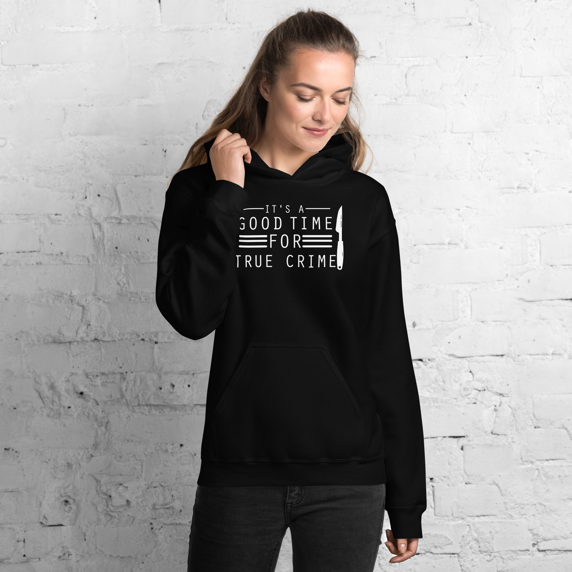True Crime Hoodie | True Crime Gifts | It's A Good Time For True Crime Unisex Hoodie Main image