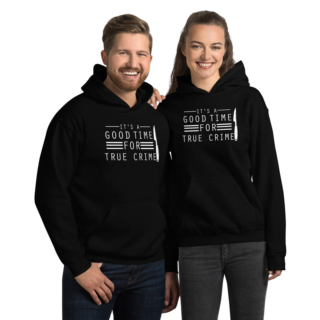 True Crime Hoodie | True Crime Gifts | It's A Good Time For True Crime Unisex Hoodie