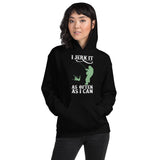 I Jerk It As Often As I Can Fish - Fishing Hoodie | Fishing Gifts | Fishing Hoody | Fishing Unisex Hoodie I Jerk It As Often As I Can Fish - Fishing Hoodie | Fishing Gifts | Fishing Hoody | Fishing Unisex Hoodie