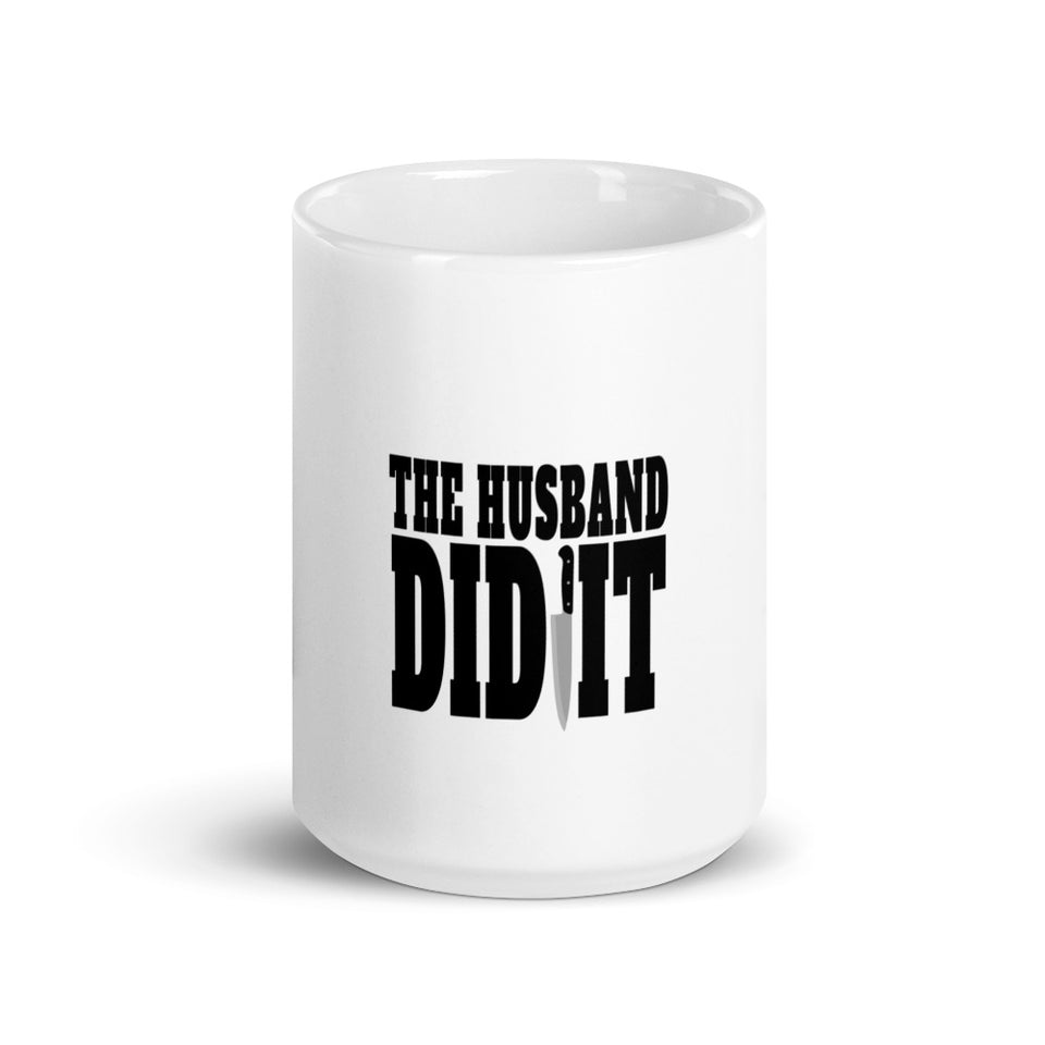 True Crime Mug | True Crime Gifts | The Husband Did It True Crime White Glossy Mug