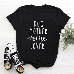 Dog Mother Wine Lover T-Shirt Dog Mother Wine Lover T-Shirt